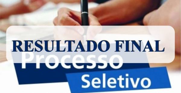 Resultado final do Processo Seletivo 01/2019